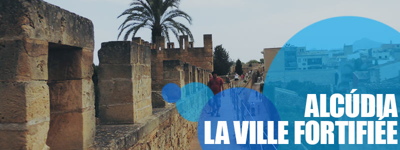 Alcudia : ville fortifiée à Majorque